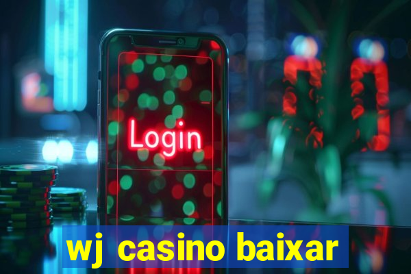 wj casino baixar